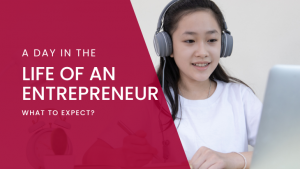 ​​A Day in the Life of an Entrepreneur What to Expect